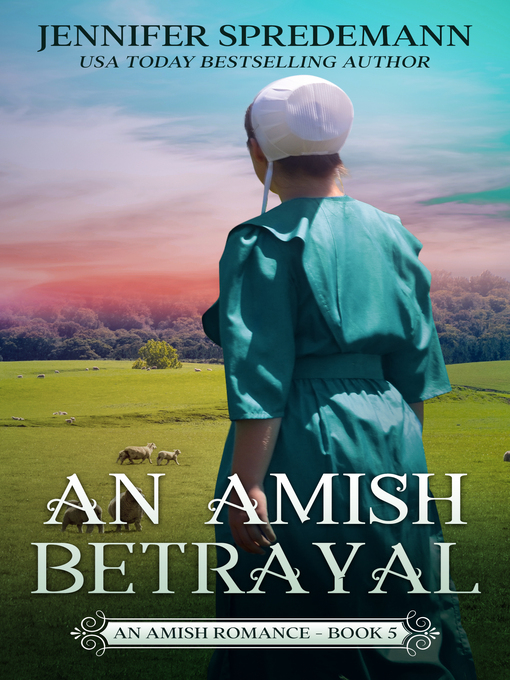 Title details for An Amish Betrayal by Jennifer (J.E.B.) Spredemann - Available